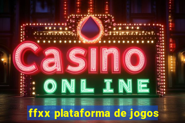 ffxx plataforma de jogos