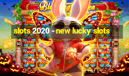 slots 2020 - new lucky slots