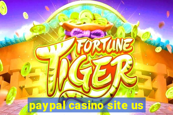 paypal casino site us