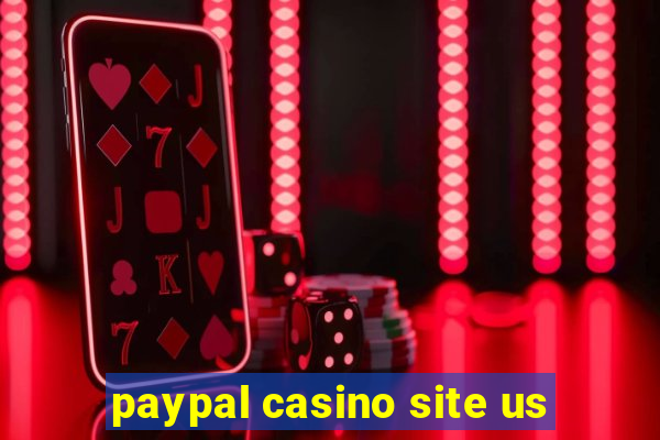 paypal casino site us