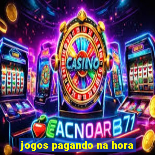 jogos pagando na hora