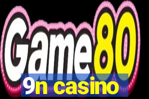 9n casino