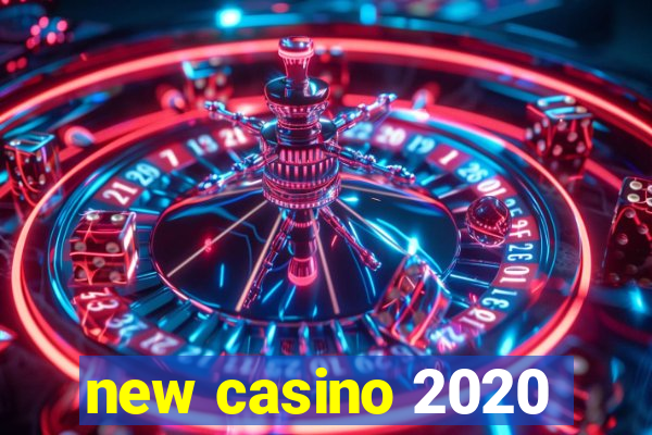 new casino 2020