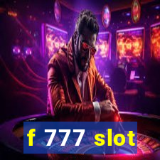 f 777 slot