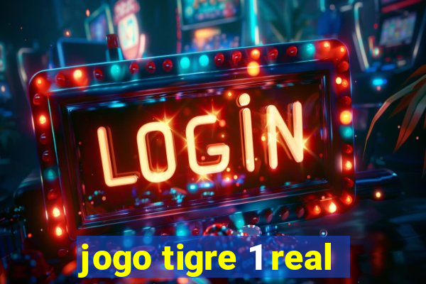 jogo tigre 1 real