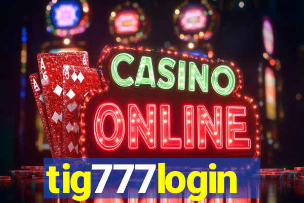 tig777login