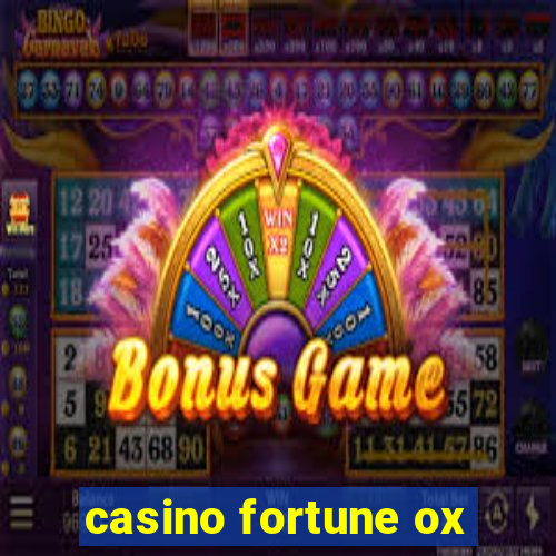 casino fortune ox