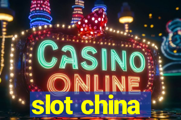 slot china