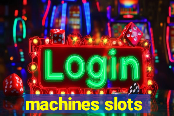 machines slots