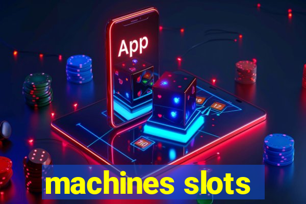 machines slots