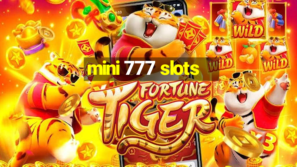 mini 777 slots