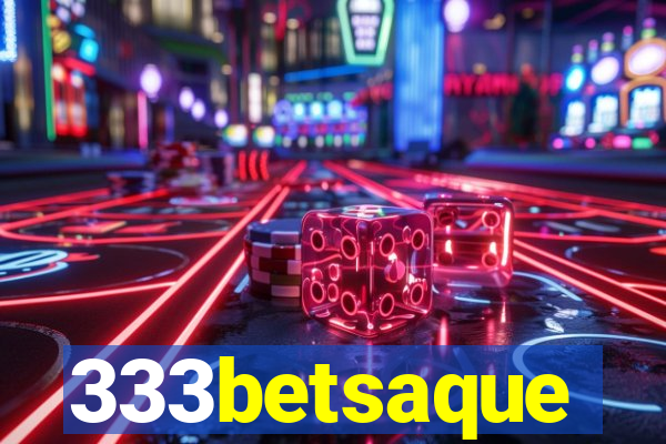 333betsaque