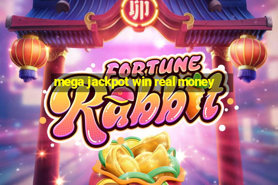 mega jackpot win real money