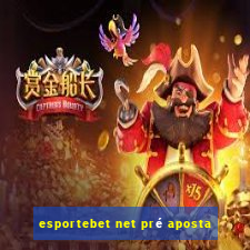 esportebet net pré aposta