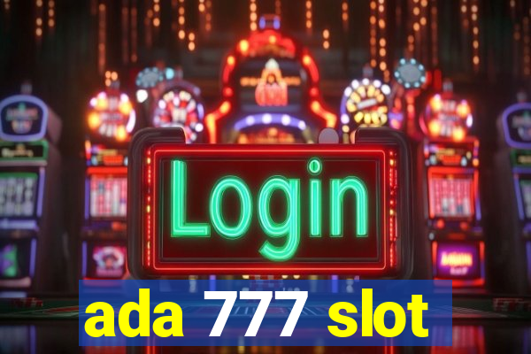 ada 777 slot