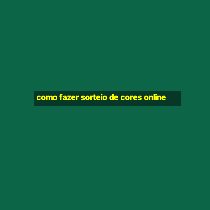 como fazer sorteio de cores online