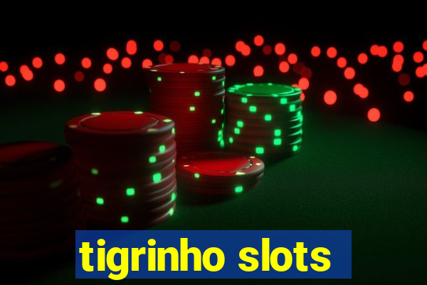 tigrinho slots