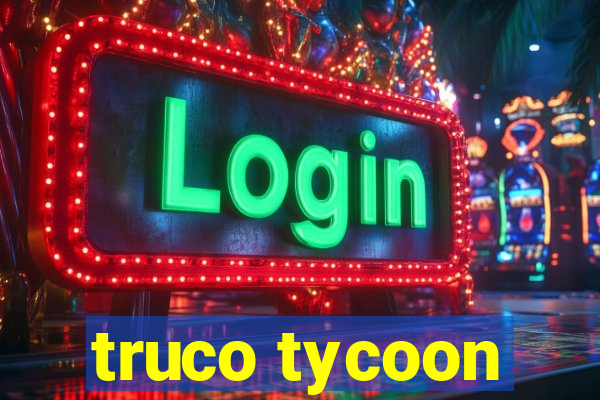 truco tycoon