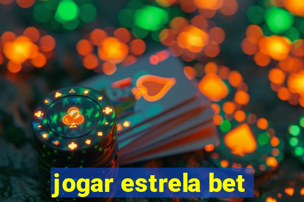 jogar estrela bet