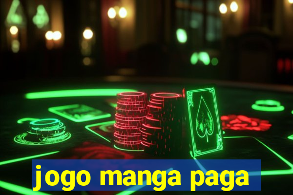 jogo manga paga