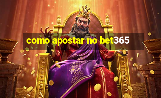 como apostar no bet365