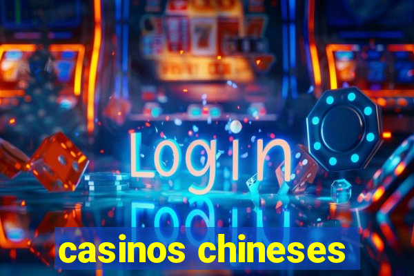 casinos chineses