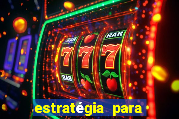 estratégia para ganhar no tiger fortune