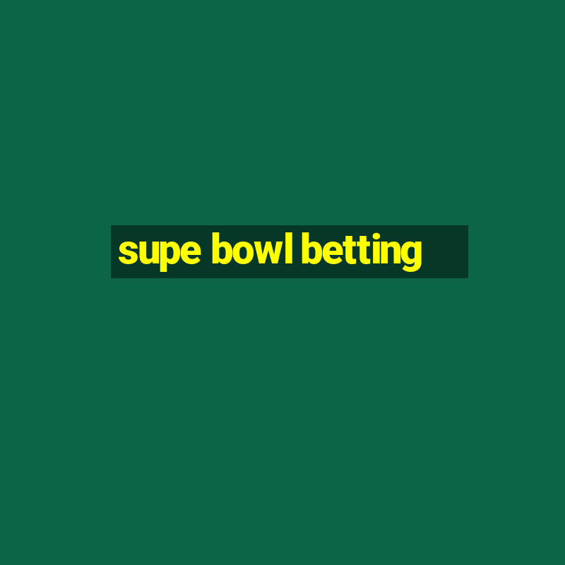 supe bowl betting