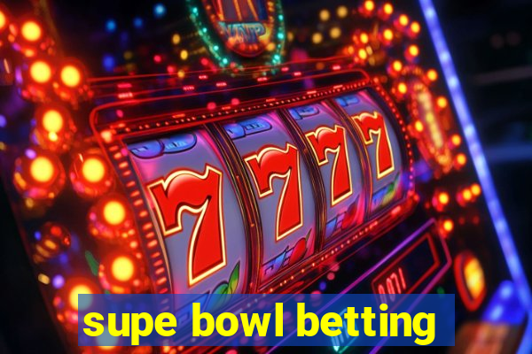 supe bowl betting