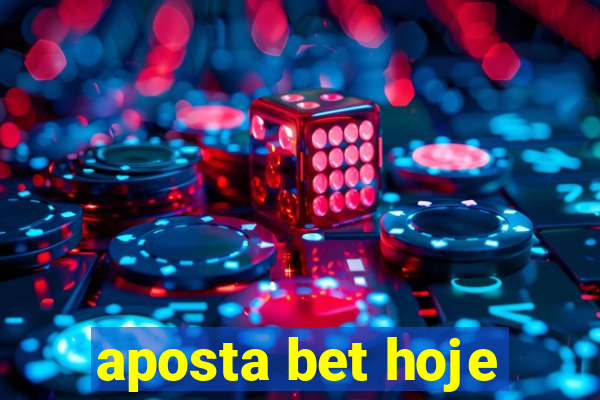 aposta bet hoje