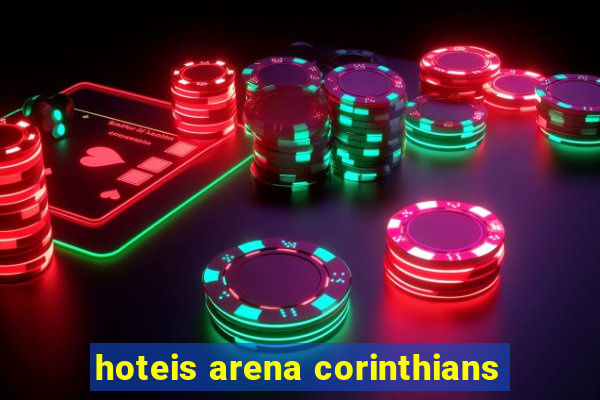 hoteis arena corinthians