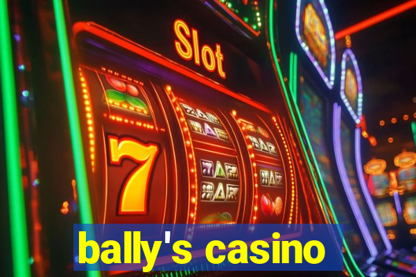 bally's casino