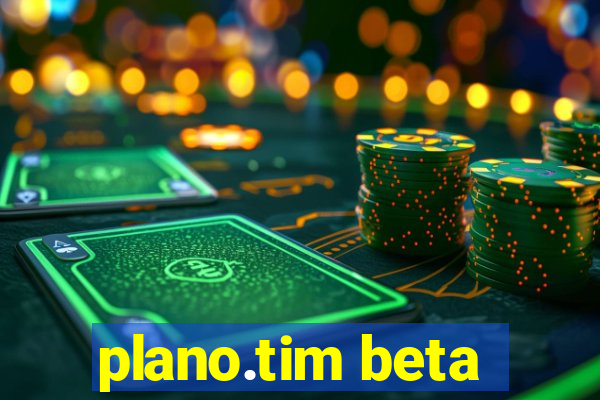 plano.tim beta