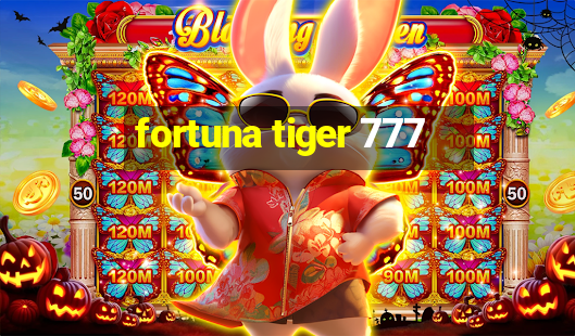 fortuna tiger 777