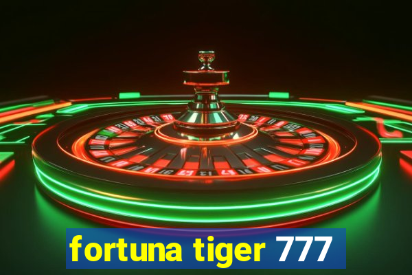 fortuna tiger 777