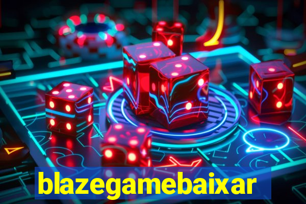 blazegamebaixar