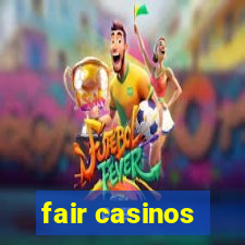 fair casinos