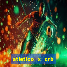 atletico x crb onde assistir