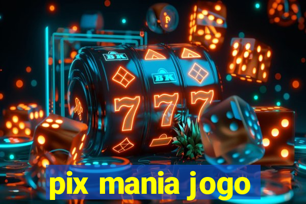 pix mania jogo