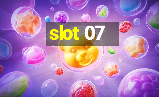 slot 07