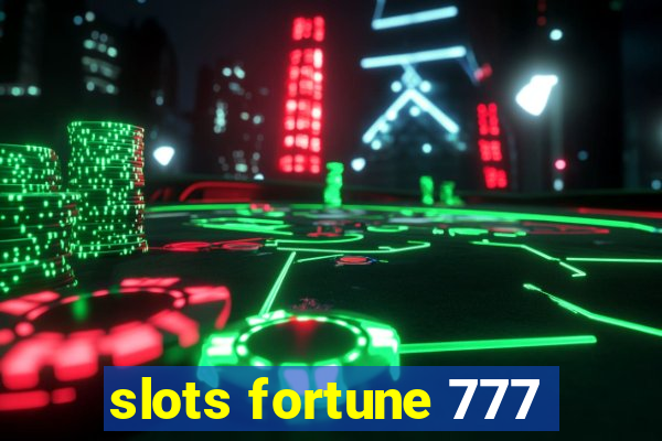 slots fortune 777