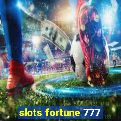 slots fortune 777