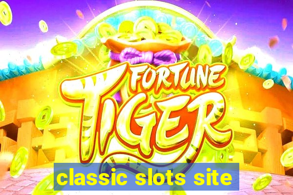 classic slots site