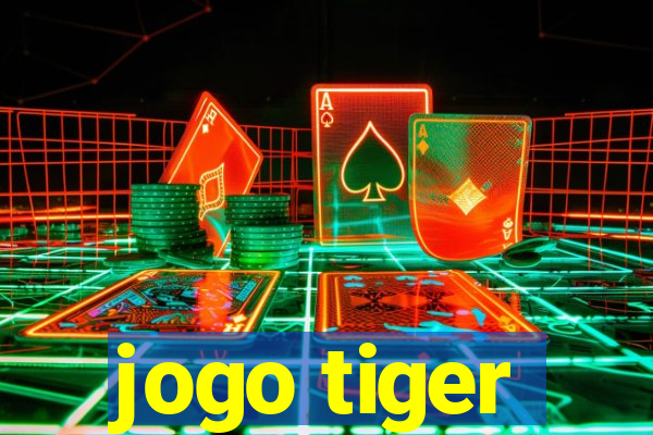 jogo tiger