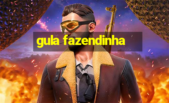 gula fazendinha