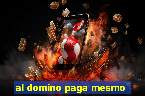 al domino paga mesmo