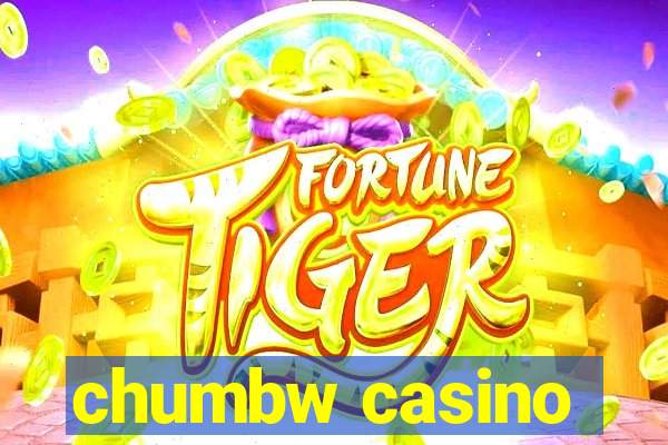 chumbw casino