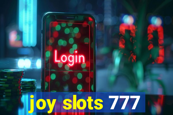 joy slots 777