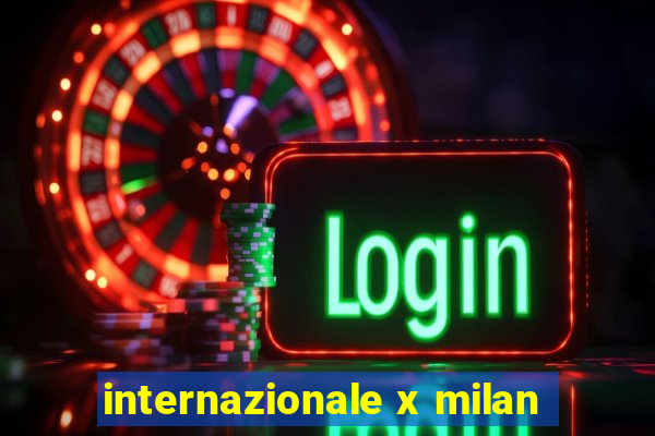 internazionale x milan