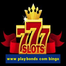 www playbonds com bingo